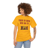 This is how we do it - Unisex 10 of Cups Heavy Cotton Tee