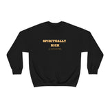 Spiritually Rich sweatshirt