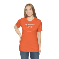 The answer is love tee