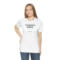 The answer is love tee