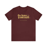 Go Love Yourself Tee