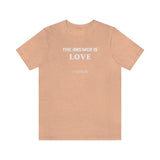 The answer is love tee